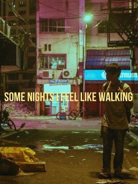 Some Nights I Feel Like Walking