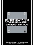 DOCUMENTARY FILM REGARDING A SMALL GREY PLASTIC BOX