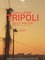 Tripoli / A Tale of Three Cities