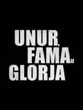 Unur, Fama u Glorja