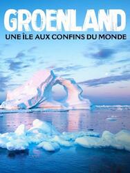 Groenland, une île aux confins du monde