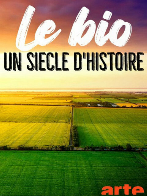 Le bio : un siècle d'histoire