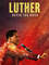 Luther: Never Too Much