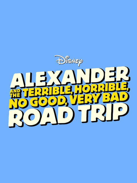 Alexander and the Terrible, Horrible, No Good, Very Bad Road Trip