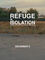 REFUGE IN ISOLATION