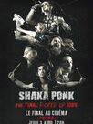 Shaka Ponk - The Final Fucked Up Tour - Le final au cinéma