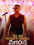 Yo Yo Honey Singh: Famous