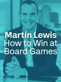 Martin Lewis: How to Win at Board Games