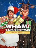 WHAM!: Last Christmas Unwrapped