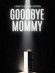 Goodbye Mommy