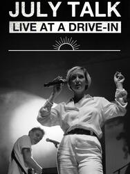 July Talk - Live At A Drive-In