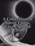 A Collection of Silent Films, Given Sound