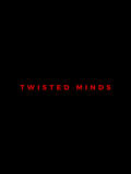 Twisted Minds