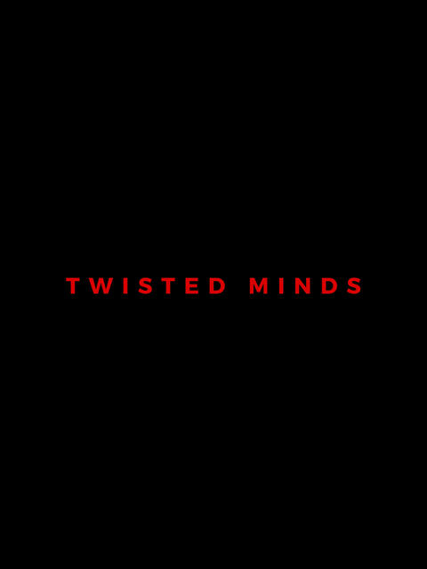 Twisted Minds