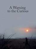 A Warning to the Curious