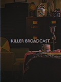 Killer Broadcast