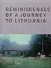 Reminiscences of a journey to Lithuania