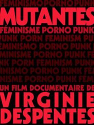 Mutantes (Féminisme Porno Punk)