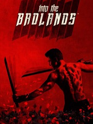 Into the Badlands