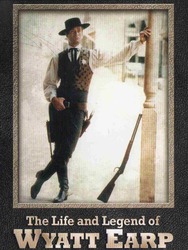 The Life and Legend of Wyatt Earp