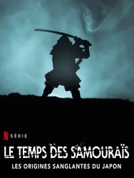 Le Temps des samouraïs : Les Origines sanglantes du Japon