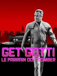 Get Gotti : Le parrain doit tomber