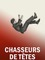 Chasseurs de Têtes