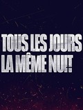 Tous les jours la même nuit