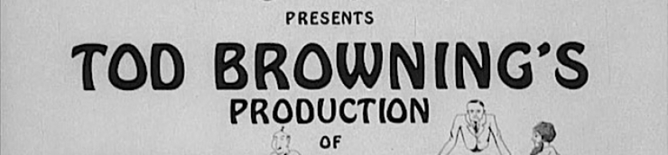 Tod Browning, la monstrueuse parade [Top]