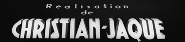Maître du Noir Français : Christian-Jaque [Top]