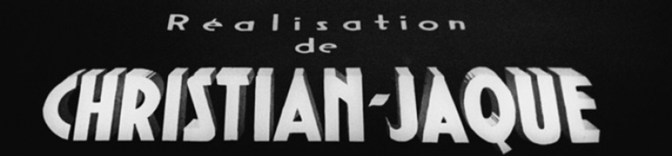 Maître du Noir Français : Christian-Jaque [Top]