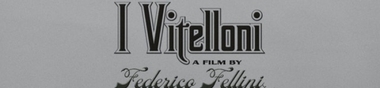 + FILM MATRICE + I Vitelloni [Chrono]