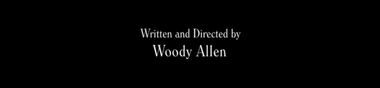 Tout les films de Woody Allen que j'ai vu jusqu'à maintenant sans jamais oser en voir plus [Top]